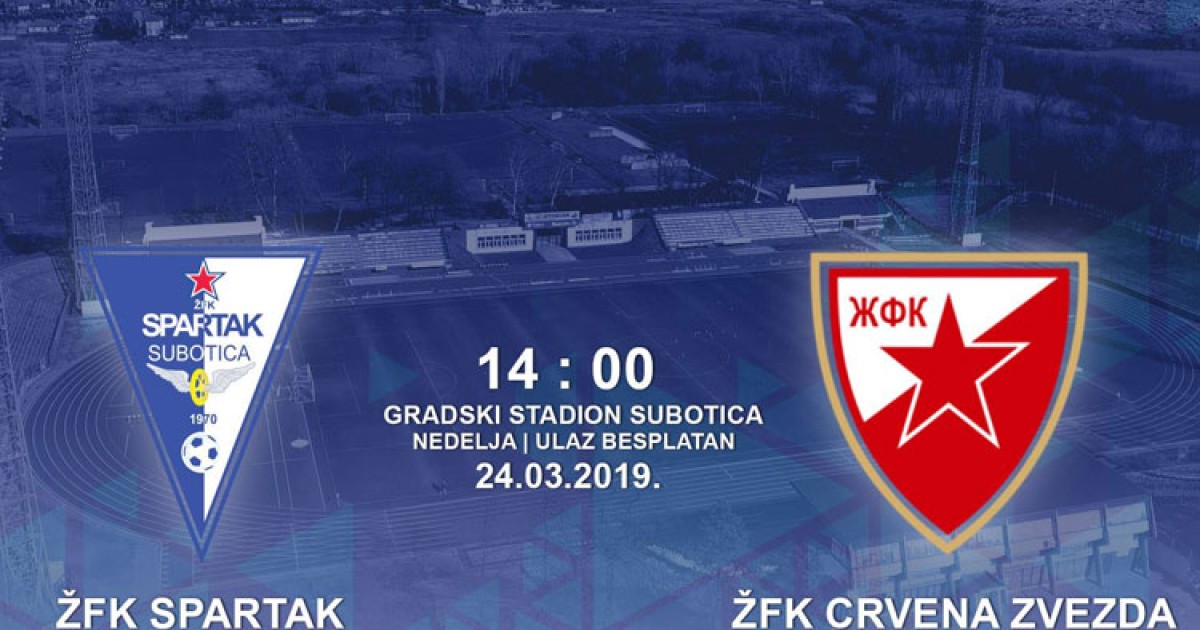 Fudbal Ž Spartak U Nedelju Dočekuje Crvenu Zvezdu Vesti 23 03